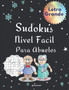 Sudokus Nivel Facil Para Abuelos Letra Grande : Libro Del Rompecabezas Juegos De Logica by Puzzre - Paperback