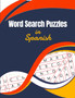 Word Search Puzzles in Spanish : Large Print for Seniors (Sopa de Letras en Espanol para Adultos por Temas - Letra Grande) by Pasatiempos Espanol Co - Paperback