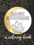 Magic & Potions : A Coloring Book by Nathalie Aynie - Paperback