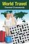 World Travel Themed Crosswords by David Le Tissier - Paperback
