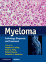 Myeloma : Pathology, Diagnosis, and Treatment by Stephen A. Schey - Hardback