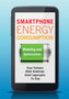 Smartphone Energy Consumption : Modeling and Optimization by Sasu Tarkoma - Hardback