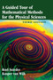A Guided Tour of Mathematical Methods for the Physical Sciences by Roel Snieder - Hardback