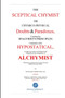 The Skeptical Chymist by Robert Boyle - Paperback