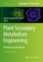 Plant Secondary Metabolism Engineering : Methods and Protocols : 2469 by Arthur Germano Fett-Neto - Paperback