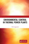 Environmental Control in Thermal Power Plants by T.M. Aggarwal - Hardback