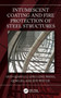 Intumescent Coating and Fire Protection of Steel Structures by Guo-Qiang Li - Hardback
