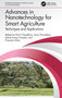 Advances in Nanotechnology for Smart Agriculture : Techniques and Applications by Parul Chaudhary - Hardback