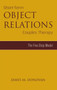 Short-Term Object Relations Couples Therapy : The Five-Step Model by James M. Donovan - Hardback