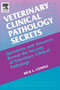 Veterinary Clinical Pathology Secrets by Rick L. Cowell - Paperback