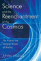 Science and the Reenchantment of the Cosmos : The Rise of the Integral Vision of Reality by Ervin Laszlo - Paperback
