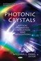 Photonic Crystals : Optical Properties, Fabrication & Applications by William L Dahl - Hardback