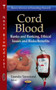 Cord Blood : Banks & Banking, Ethical Issues & Risks/Benefits by Lisandra Vanostrand - Hardback