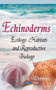 Echinoderms : Ecology, Habitats & Reproductive Biology by Eric Whitmore - Hardback