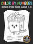 Color By Number Coloring Book For Kids : A Fun Coloring Book for Kids Ages 6 and Up by The Little Fun - Paperback
