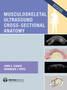 Musculoskeletal Ultrasound Cross-Sectional Anatomy by John C. MD Cianca - Hardback