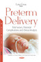 Preterm Delivery : Risk Factors, Potential Complications & Clinical Analysis by Lora Gross - Paperback