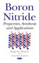 Boron Nitride : Properties, Synthesis & Applications by Eugene Moran - Hardback