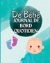 Livre de Loch d'un enfant : Suivez les habitudes alimentaires de votre nouveau-ne, les fournitures necessaires, l'heure du coucher, les couches et les activites. by Lev Max - Paperback