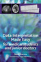 Data Interpretation Made Easy : For Medical Students and Junior Doctors by Neel Sharma - Paperback