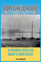 Portishead Radio : A Friendly Voice On Many A Dark Night by Larry Bennett - Paperback