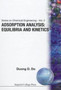 Adsorption Analysis: Equilibria And Kinetics (With Cd Containing Computer Matlab Programs) : 2 by Duong D Do - Hardback