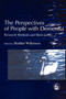 The Perspectives of People with Dementia : Research Methods and Motivations by Heather Wilkinson - Paperback