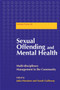 Sexual Offending and Mental Health : Multidisciplinary Management in the Community by Sarah Galloway - Paperback