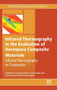 Infrared Thermography in the Evaluation of Aerospace Composite Materials : Infrared Thermography to Composites by Carosena Meola - Hardback