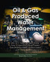 Oil & Gas Produced Water Management by Eric M.V. Hoek - Paperback