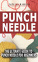 Punch Needle : The Ultimate Guide to Punch Needle for Beginners - Your Complete Ideal Steps And Resources To Learn And Master The Art Of Punch Needling, Embroidery And Accessories by Patrick Woodson - Paperback