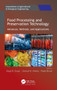 Food Processing and Preservation Technology : Advances, Methods, and Applications by Megh R. Goyal - Hardback