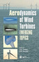 Aerodynamics of Wind Turbines : Emerging Topics by R.S. Amano - Hardback