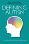 Defining Autism : A Guide to Brain, Biology, and Behavior by Emily L. Casanova - Paperback