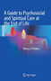 A Guide to Psychosocial and Spiritual Care at the End of Life by Henry S. Perkins - Hardback