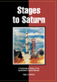 Stages to Saturn : A Technological History of the Apollo/Saturn Launch Vehicles by Roger E. Bilstein - Paperback