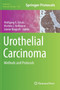 Urothelial Carcinoma : Methods and Protocols : 1655 by Wolfgang A Schulz - Hardback