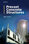 Precast Concrete Structures by Kim S. Elliott - Hardback