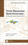 Time-Resolved Spectroscopy : An Experimental Perspective by Thomas Weinacht - Hardback