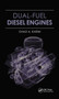 Dual-Fuel Diesel Engines by Ghazi A. Karim - Hardback