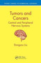Tumors and Cancers : Central and Peripheral Nervous Systems by Dongyou Liu - Paperback