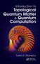 Introduction to Topological Quantum Matter & Quantum Computation by Tudor D. Stanescu - Hardback
