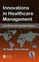 Innovations in Healthcare Management : Cost-Effective and Sustainable Solutions by Vijai Kumar Singh - Hardback