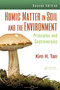 Humic Matter in Soil and the Environment : Principles and Controversies, Second Edition by Kim H. Tan - Hardback