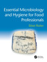 Essential Microbiology and Hygiene for Food Professionals by Sibel Roller - Paperback Essential Microbiology and Hygiene for Food Professionals by Sibel Roller - Paperback