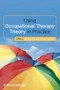 Using Occupational Therapy Theory in Practice by Gail Boniface - Paperback