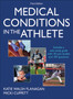Medical Conditions in the Athlete by Katie Walsh Flanagan - Hardback