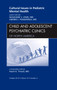Cultural Issues in Pediatric Mental Health, An Issue of Child and Adolescent Psychiatric Clinics of North America : Volume 19-4 by Shashank Joshi - Hardback