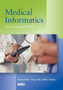 Medical Informatics : An Executive Primer, Third Edition by Kenneth R. Ong - Paperback