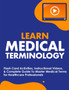 Learn Medical Terminology : Flash Card Activities, Instructional Videos, & Complete Guide To Master Medical Terms for Healthcare Professionals by Nedu - Paperback